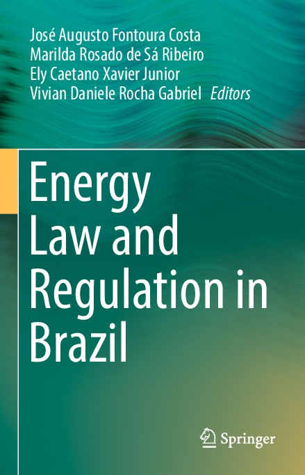 2018_Book_EnergyLawAndRegulationInBrazil.pdf